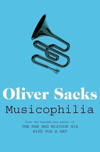 Oliver Sacks: Musicophilia: Tales of Music and the Brain (EBook, 2010, Pan Macmillan)