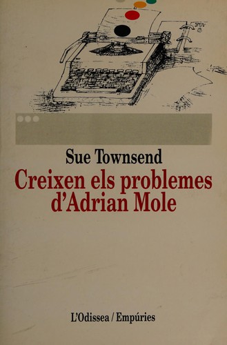 Sue Townsend: Creixen els problemes d'Adrian Mole (Catalan language, 1994, Editorial Empúries)