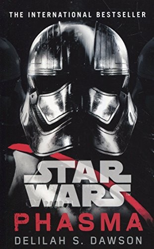 Delilah S. Dawson: Star Wars: Phasma: Journey to Star Wars: The Last Jedi (2018, Arrow)