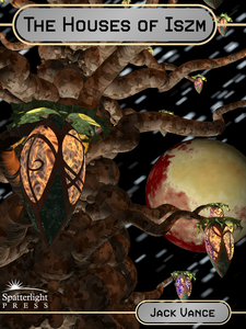 Jack Vance: The Houses of Iszm (EBook, 2012, Spatterlight Press)