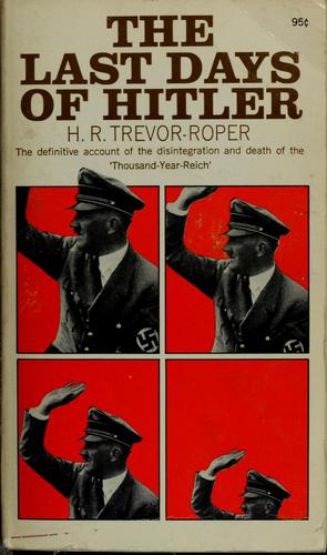 H. R. Trevor-Roper: The last days of Hitler (1971, Macmillan)