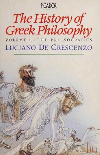 Luciano De Crescenzo: The history of Greek philosophy (1989, Pan Books)