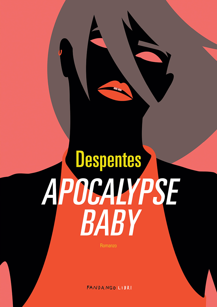 Virginie Despentes: Apocalypse Baby (Paperback, Italiano language, 2021, Fandango Libri)