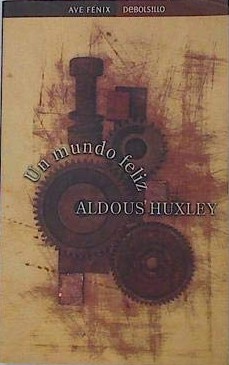 Un mundo feliz (Paperback, Spanish language, 1994, Plaza & Janés)