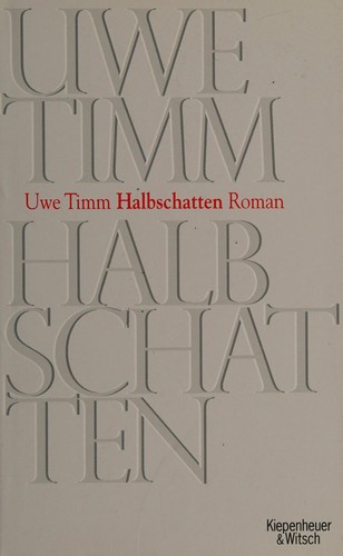 Halbschatten (German language, 2008, Kiepenheuer & Witsch)