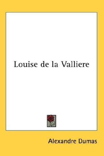 Louise de la Valliere (Hardcover, 2007, Kessinger Publishing, LLC)