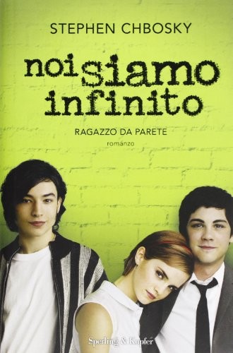 Noi siamo infinito. Ragazzo da parete (Hardcover, 2012, Sperling & Kupfer)