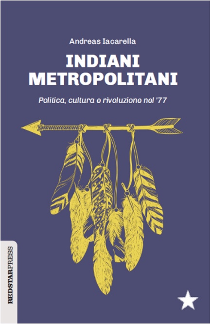 Andreas Iacarella: Indiani metropolitani (Paperback, Italiano language, 2018, Red Star Press)