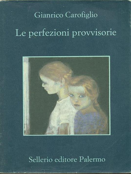 Le perfezioni provvisorie (Italian language, 2010, Sellerio)
