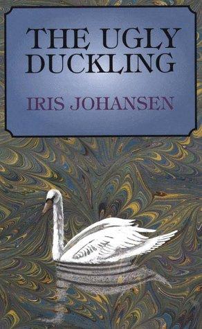 Iris Johansen: The ugly duckling (1996, G.K. Hall)
