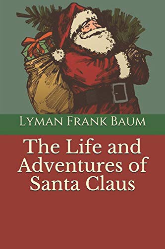 The Life and Adventures of Santa Claus (Paperback, 2020, Independently published, Independently Published)