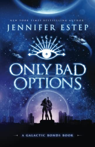 Jennifer Estep: Only Bad Options (2022, Estep, Jennifer, Jennifer Estep)