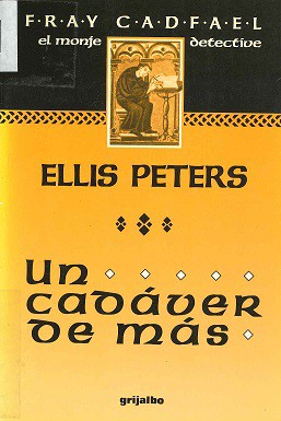 Edith Pargeter: Un Cadáver de más (Spanish language, 1989, Grijalbo)