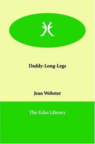 Daddy-long-legs (Paperback, 2006, Paperbackshop.Co.UK Ltd - Echo Library)