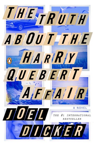 Joel Dicker: The truth about the Harry Quebert affair (Hardcover, 2014, Penguin Books)