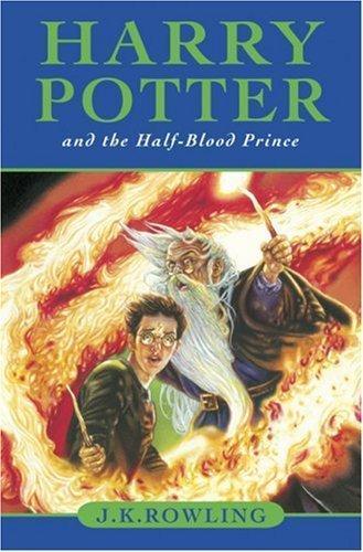 J.K. Rowling: Harry Potter and the Half-Blood Prince (Harry Potter, #6) (2005)