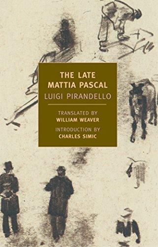 The late Mattia Pascal (Paperback, 2004, NYRB Classics)