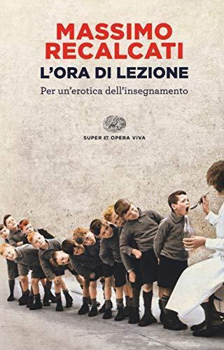Massimo Recalcati: L'ora di lezione (Italian Edition) (Italian language, 2014)
