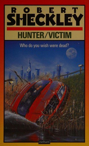 Robert Sheckley: Hunter / victim. (1988, Methuen)