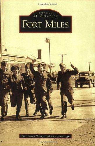 Dr. Gary Wray: Fort Miles   (DE) (Paperback, 2006, Arcadia Publishing)