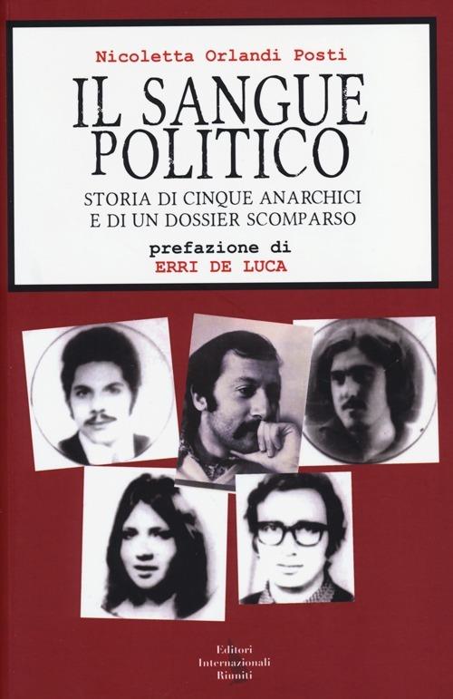 Nicoletta Orlandi Posti: Il sangue politico (Paperback, Italiano language, 2013, Editori internazionali riuniti)