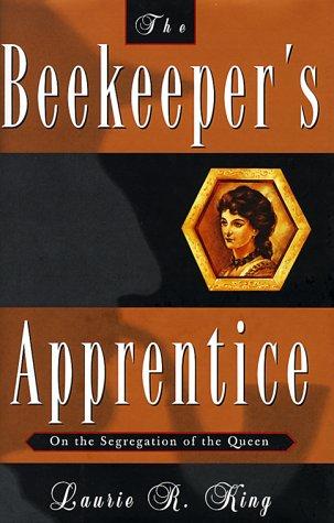 The beekeeper's apprentice, or, On the segregation of the queen (1994, St. Martin's Press)