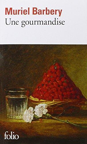Muriel Barbery: Une Gourmandise (French language, 2002)