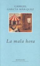 La mala hora (Paperback, 2000, Grijalbo Mondadori Sa)