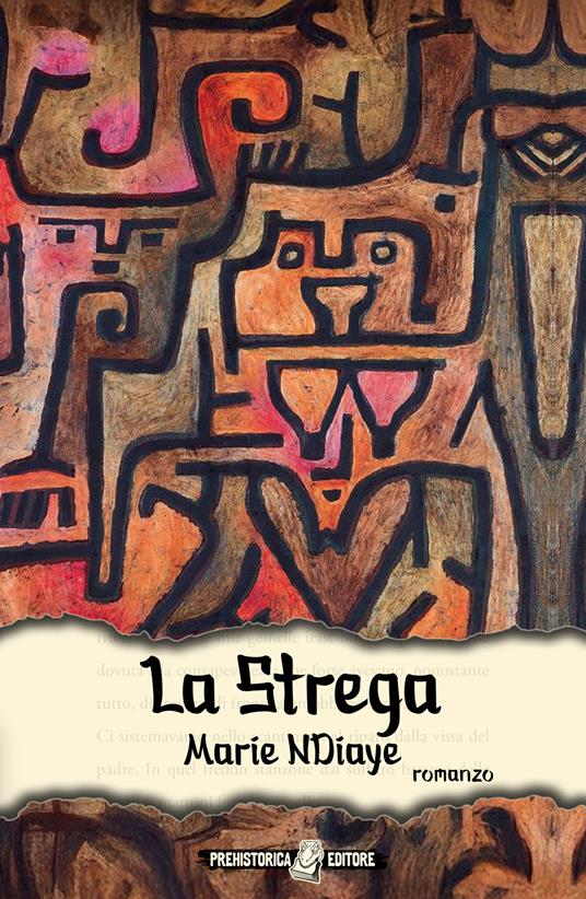 Marie NDiaye: La strega (Paperback, Italiano language, Prehistorica Editore)