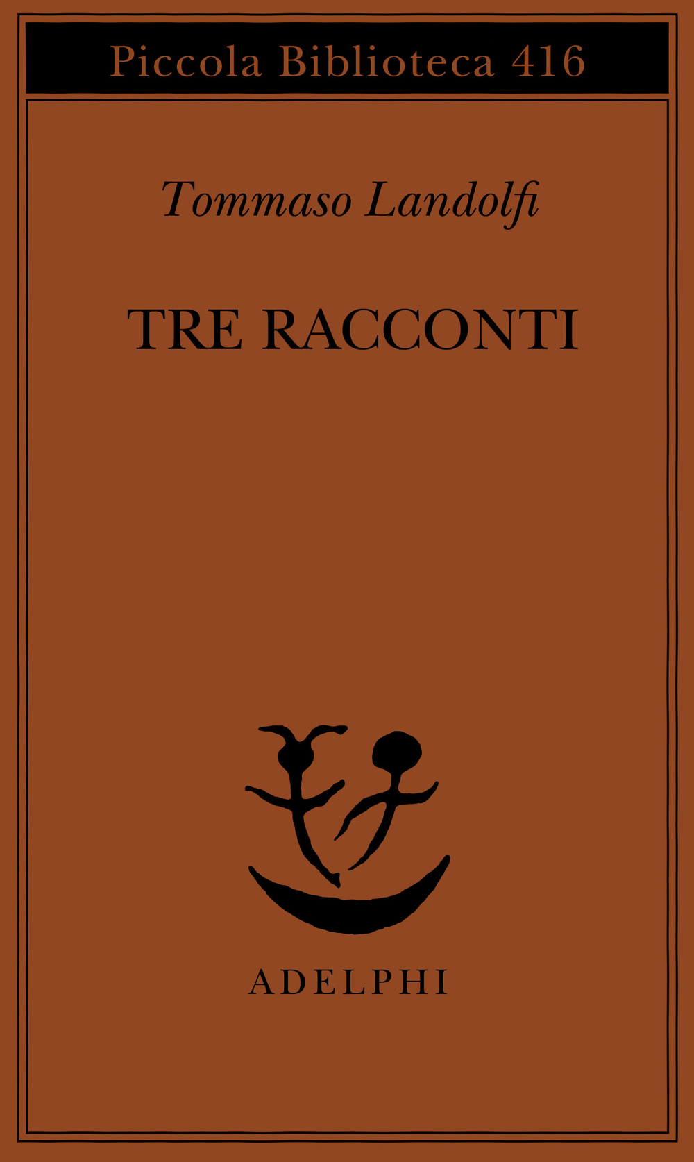 Tommaso Landolfi: Tre racconti (Paperback, Italiano language, 1998, Adelphi)