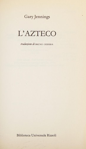 Gary Jennings: L'Atzeco (1984, Rizzoli)