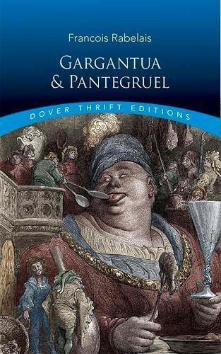 François Rabelais: Gargantua and Pantagruel