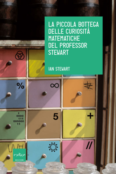 La piccola bottega delle curiosità matematiche del professor Stewart (Paperback, italiano language, Codice Edizioni)