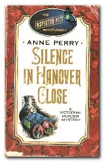 Anne Perry: Silence in Hanover Close (Paperback, 1991, NY Fawcett Crest 1991.)