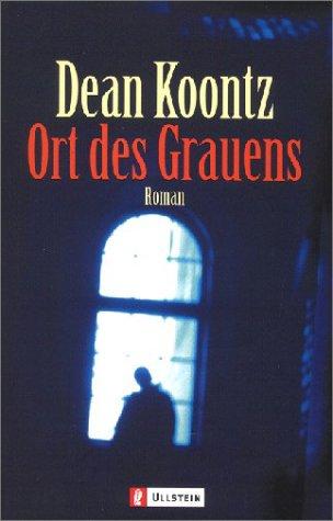 Dean Koontz: Ort des Grauens. Sonderausgabe. (Paperback, 2000, Ullstein Tb)