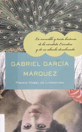 La increíble y triste historia de la cándida Eréndira y de su abuela desalmada (Spanish language, 2010, Vintage Espan ol)