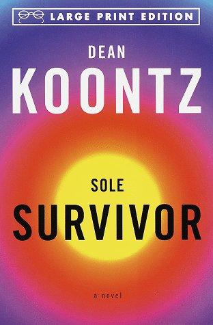 Dean Koontz: Sole survivor (1997, Random House Large Print)