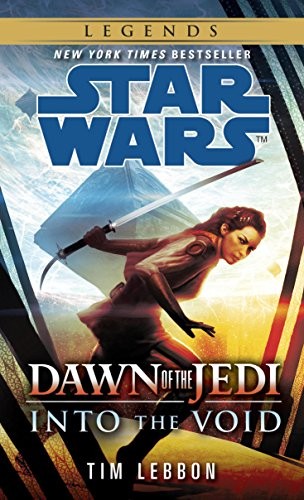 Into the Void: Star Wars Legends (Dawn of the Jedi) (Star Wars: Dawn of the Jedi - Legends) (2013, Del Rey)