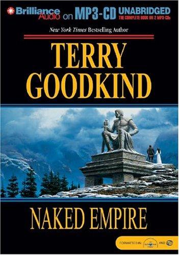 Terry Goodkind: Naked Empire (Sword of Truth, Book 8) (AudiobookFormat, 2004, Brilliance Audio on MP3-CD)