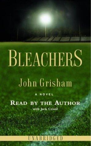 Bleachers (John Grishham) (AudiobookFormat, 2003, Random House Audio)