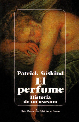 El perfume (Paperback, Spanish language, 1985, Seix Barral)