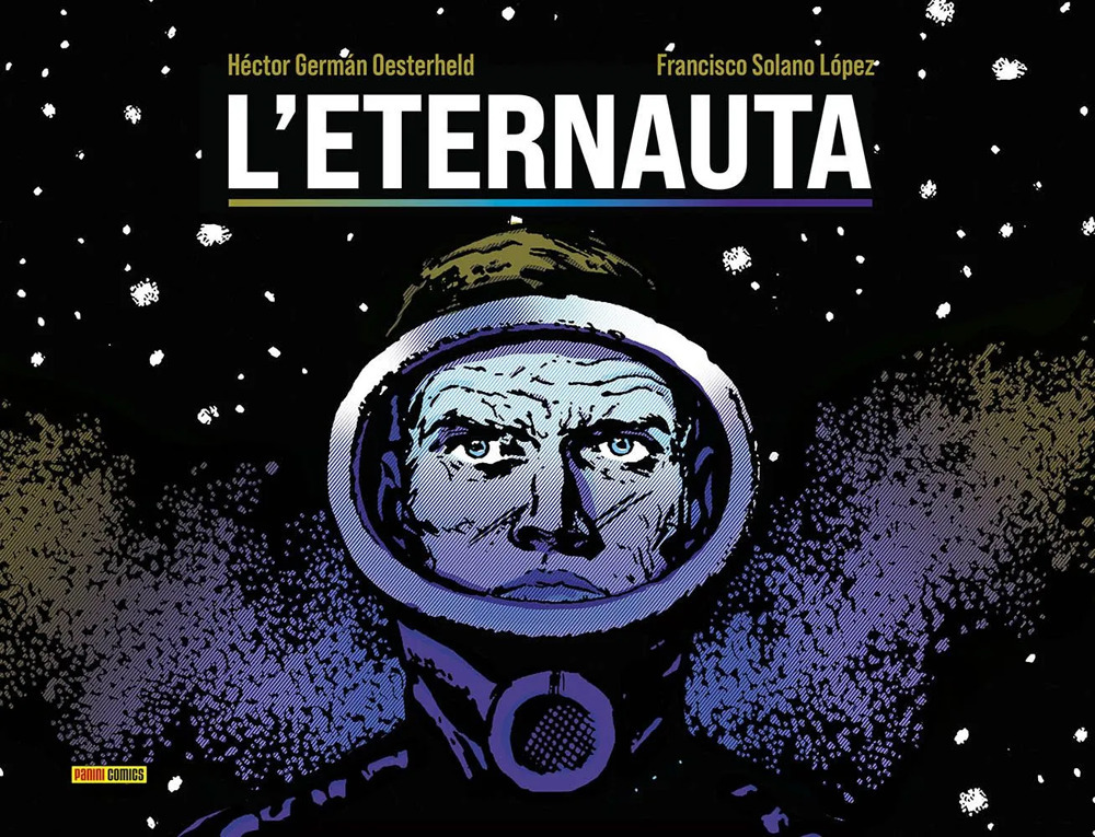 Héctor Germán Oesterheld, Francisco Solano López: L'Eternauta (Italiano language, 2024, Panini Comics)