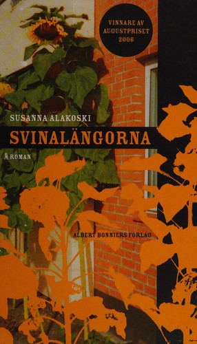 Susanna Alakoski: Svinalängorna (Swedish language, 2007, Bonnier)