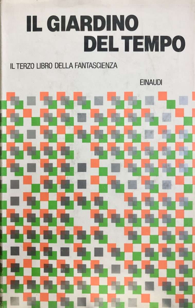 Il giardino del tempo e altri racconti (Hardcover, italiano language, Einaudi)