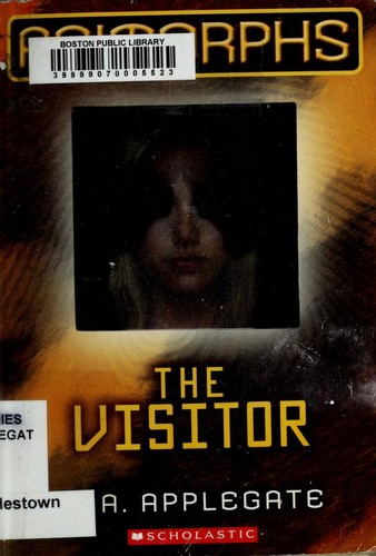 Katherine Applegate: The visitor (2011, Scholastic Inc.)