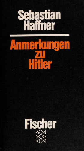 Sebastian Haffner: Anmerkungen zu Hitler (Paperback, German language, 1981, Fischer Taschenbuch Verlag)