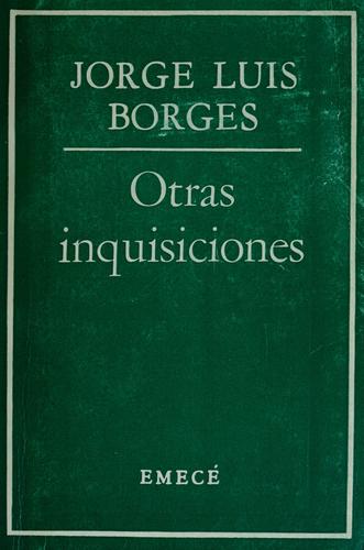 Otras inquisiciones (Spanish language, 1960, Emecé)