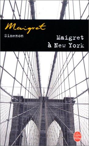 Maigret A New-York / Maigret in New York (Inspector Maigret Mysteries) (Paperback, French language, 2003, Presses de La Cite)