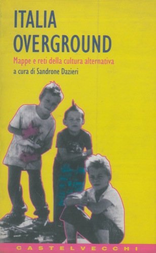 Sandrone Dazieri: Italia overground (Paperback, Italian language, 1996, Castelvecchi)