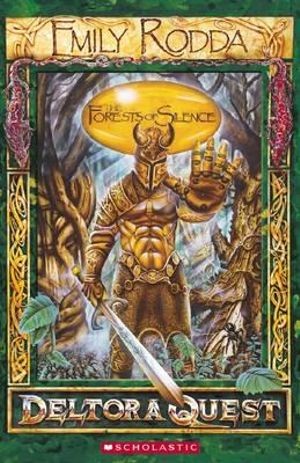 The Forests of Silence (Deltora Quest #1) (Paperback, 2006, Scholastic Australia)